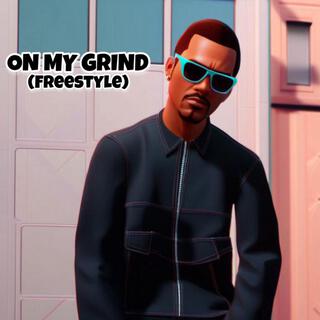 Øn my grind (Freestyle) lyrics | Boomplay Music