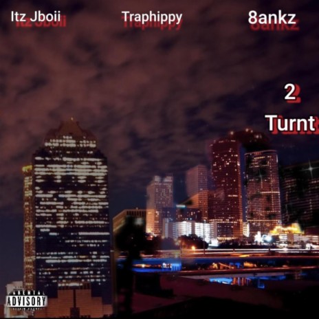 2Turnt ft. Itzjboii & Traphippy | Boomplay Music