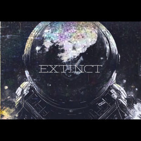 EXTINCT | Boomplay Music