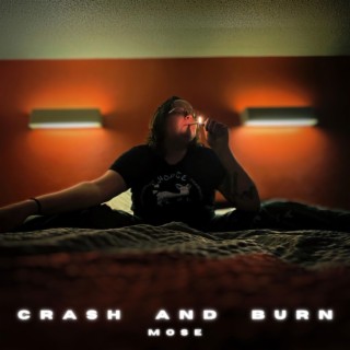 crash and burn lyrics | Boomplay Music