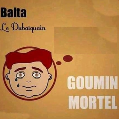 Goumin Mortel | Boomplay Music