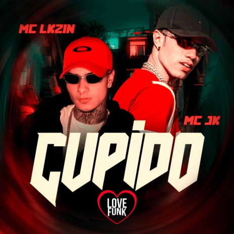 Cupido ft. MC Lkzin | Boomplay Music