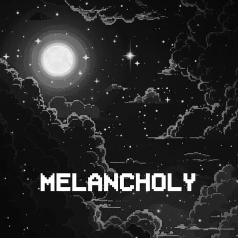 Melancholy | Boomplay Music