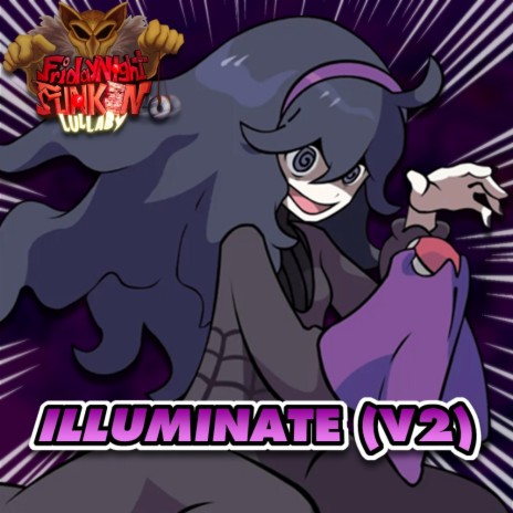 Illuminate (FANMADE) [Friday Night Funkin': Hypno's Lullaby] | Boomplay Music