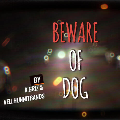 Beware Of Dog