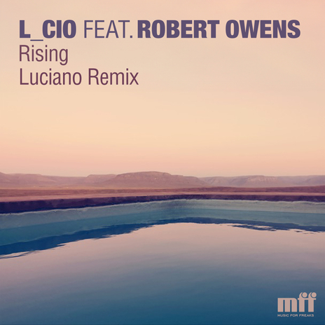 Rising (Luciano Remix) ft. Robert Owens | Boomplay Music