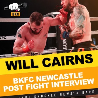 BKFC UK Newcastle-Will Cairns Discusses His Loss to Liam Wilson in the 2nd Round | Bare Knuckle News™