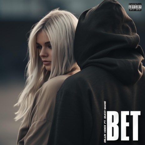 Bet (feat. Gucci Mane)