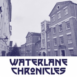 Waterlane Chronicles