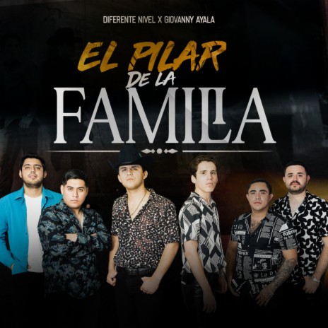 El Pilar De La Familia ft. Giovanny Ayala | Boomplay Music