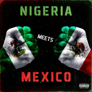 Nigeria Meets Mexico