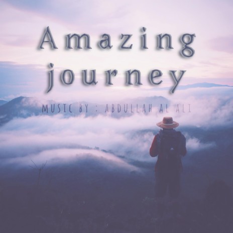 Amazing journey | Boomplay Music