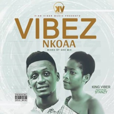 Vibez Nkoaa ft. Stanzy | Boomplay Music