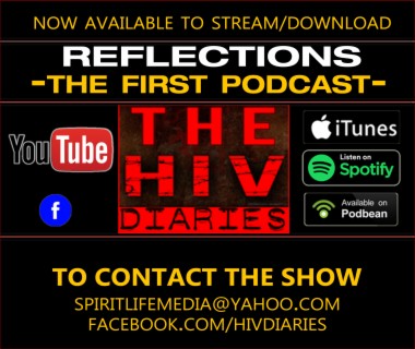 THE HIV DIARIES PODCAST - REFLECTIONS - [The First Podcast]