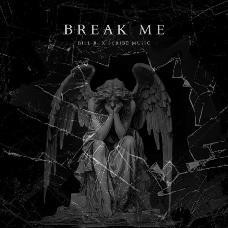 Break Me ft. Scribe Music | Boomplay Music