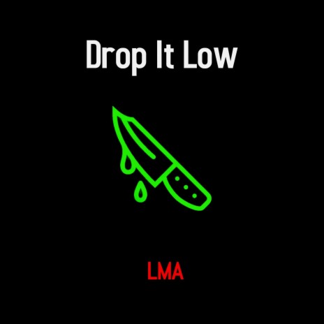 Drop It Low | Boomplay Music