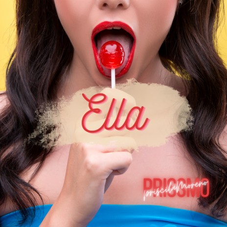 Ella ft. Priscila Moreno | Boomplay Music