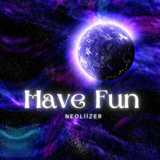 Have Fun (Extended Version)