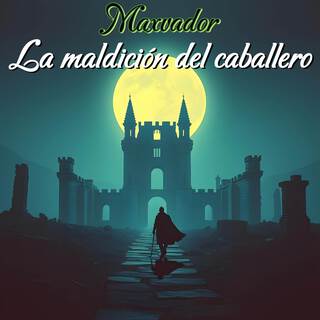 La maldición del caballero lyrics | Boomplay Music