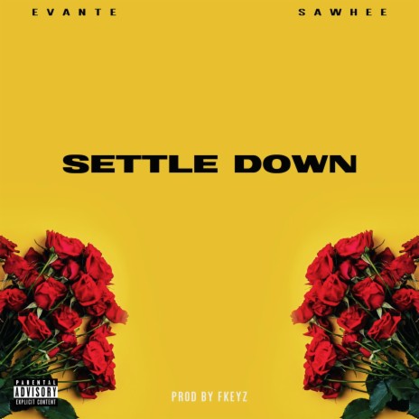 Settle Down ft. Sawhee | Boomplay Music