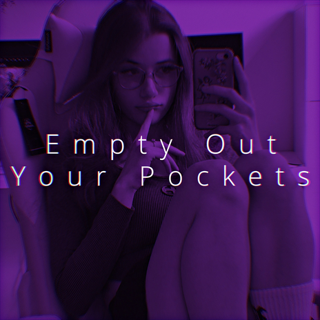 Empty Out Your Pockets (Speed) | Boomplay Music