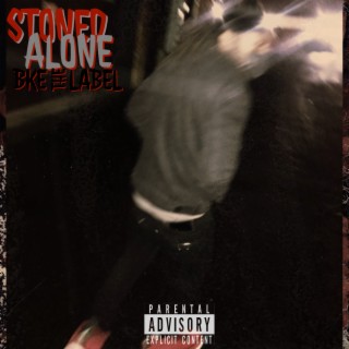 Stoned Alone