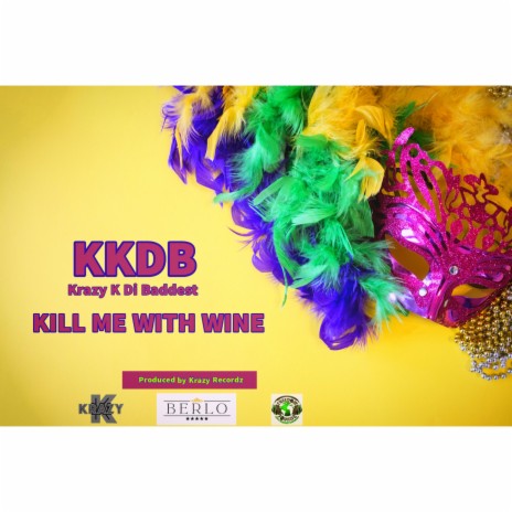 Kill Me With Wine | Boomplay Music