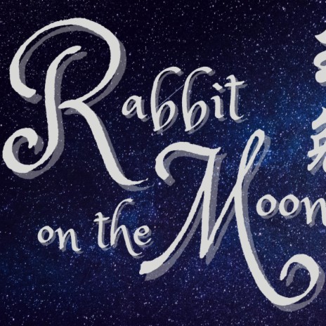 Rabbit on the Moon 玉兔