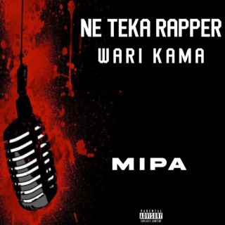 Ne teka rapper wari kama