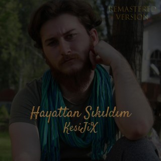 Hayattan Sıkıldım (Remastered)