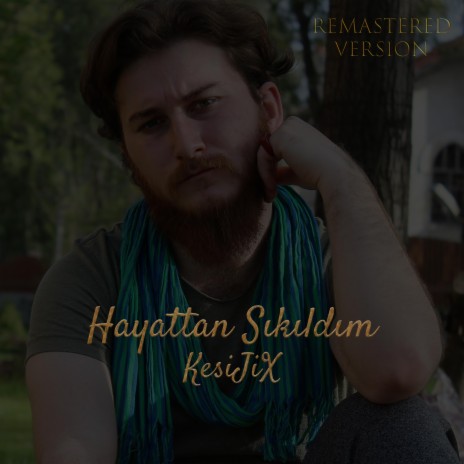 Hayattan Sıkıldım (Remastered) | Boomplay Music