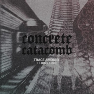 Concrete Catacomb