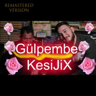 Gülpembe Rap (Remastered)