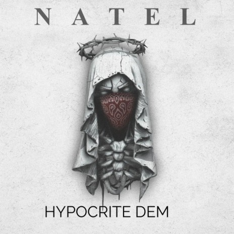 Hypocrite dem ft. Natel | Boomplay Music