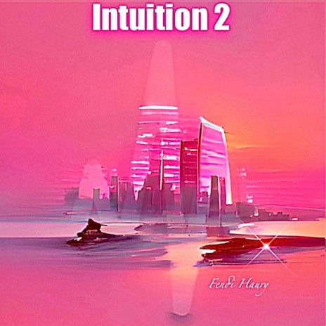 Intuition 2 | Boomplay Music