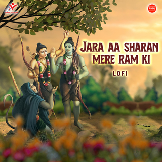 Jara Aa Sharan Mere Ram Ki-Lofi