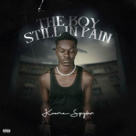 The Boy Still In Pain | Boomplay Music