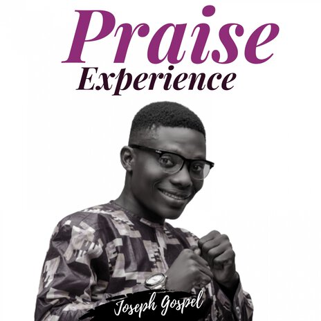 Praise Experience | Boomplay Music