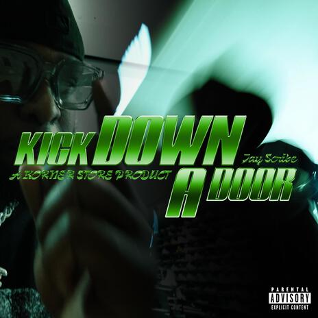 Kick Down A Door | Boomplay Music