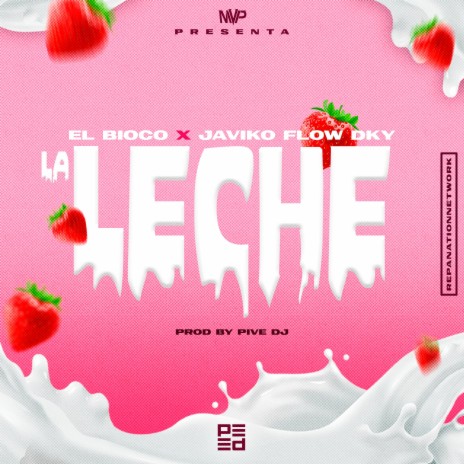 La Leche ft. Javiko Flow DKY | Boomplay Music