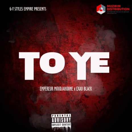 To Ye ft. Exau Black | Boomplay Music