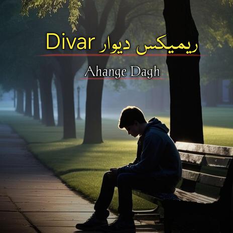 ریمیکس دیوار Divar | Boomplay Music