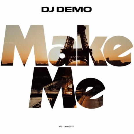 Make Me | Boomplay Music