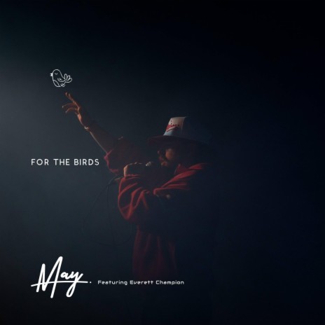 For The Birds ft. Everett Champion | Boomplay Music