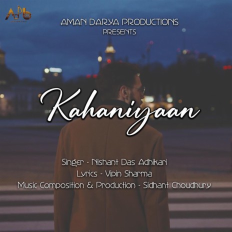 Kahaniyaan ft. Vipin Lyricist, Sidhant Choudhury & Nishant Das Adhikari | Boomplay Music