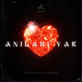 Anıları Yak lyrics | Boomplay Music