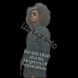 The 6th Draft aka Six Degrees Of Separation lyrics | Boomplay Music
