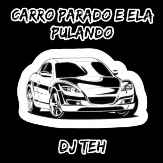 Carro Parado E Ela Pulando