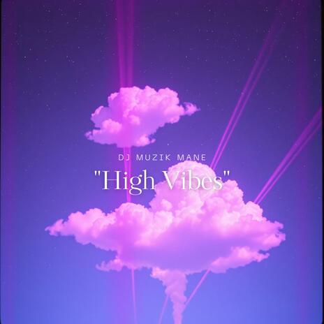 High Vibes | Boomplay Music