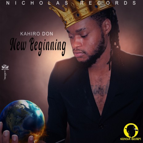 NEW BEGINNING (NEW BEGINNING FT KAHIRO DON PRODUCED BY NICHOLAS RECORDS) | Boomplay Music